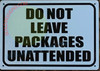 DO NOT LEAVE PACKAGES UNATTENDED