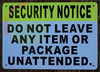 FD SECURITY NOTICE - DO NOT LEAVE ANY ITEM OR PACKAGE UNATTENDED SIGN