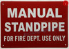 MANUAL STANDPIPE FOR FIRE DEPARTMENT USE ONLY SIGN