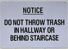 HPD Sign NOTICE: DO NOT THROW TRASH IN HALLWAY OR BEHIND STAIRCASE