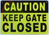 Pack of 2 -CAUTION: "KEEP GATE CLOSED Signage"