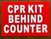 Sign CPR KIT BEHIND COUNTER