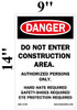 DANGER DO NOT ENTER CONSTRUCTION AREA - AUTHORIZED PERSONS ONLY HARD HATS- REQUI SAFETY SHOES REQUI EYE PROTECTION REQUI-Signage