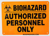 Warning Sign"Biohazard Authorized Personnel Only" Orange