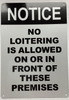 Signage NOTICE NO LOITERING IS ALLOWED ON OR INFRONT OF THESE PREMISES  (REFLECTIVE, WHITE, ALUMINIUM MATERIAL,RUST FREE)