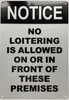 NOTICE NO LOITERING IS ALLOWED ON OR INFRONT OF THESE PREMISES  (REFLECTIVE, WHITE, ALUMINIUM MATERIAL,RUST FREE)
