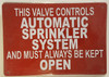 This Valve Controls Automatic Sprinkler  Signage