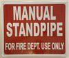 MANUAL STANDPIPE FOR FIRE DEPARTMENT USE ONLY  Signage