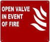 OPEN VALVE IN EVENT OF FIRE FIRE SIGN
