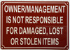 Owner/Management is not responsible for damaged, lost or stolen items