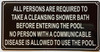 Sign ALL PERSONS ARE REQUIRED TO TAKE A CLEANSING SHOWER BATH BEFORE ENTERING THE POOL SIGN