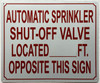 Sign Automatic sprinkler shut-off valve located__FT opposite this