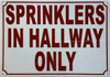 SPRINKLERS IN HALLWAY ONLY SAFETY SIGN