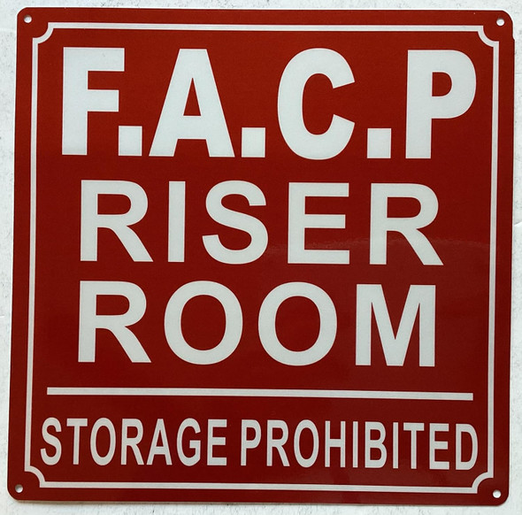FACP RISER ROOM STORAGE PROHIBITED SIGN -FIRE ALARM CONTROL PANEL RISER ROOM SIGN