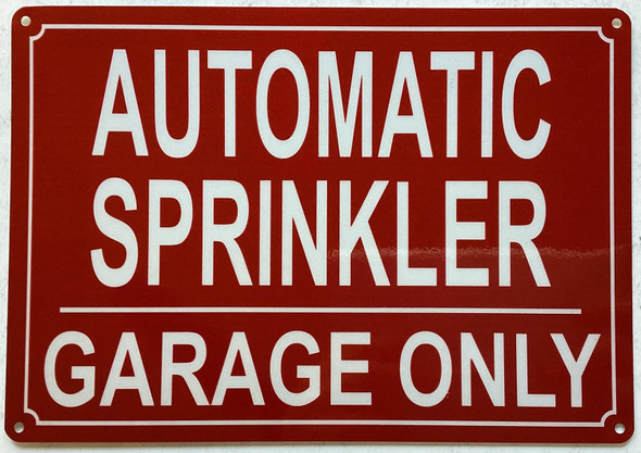AUTOMATIC SPRINKLER IN GARAGE ONLY SIGN