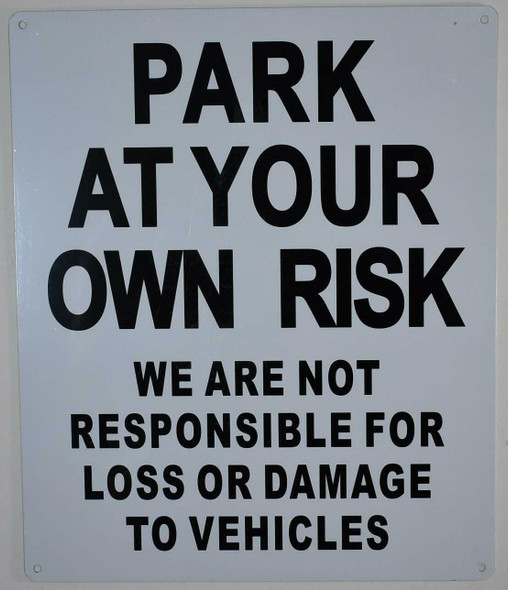 Park at Your Own Risk  Signage