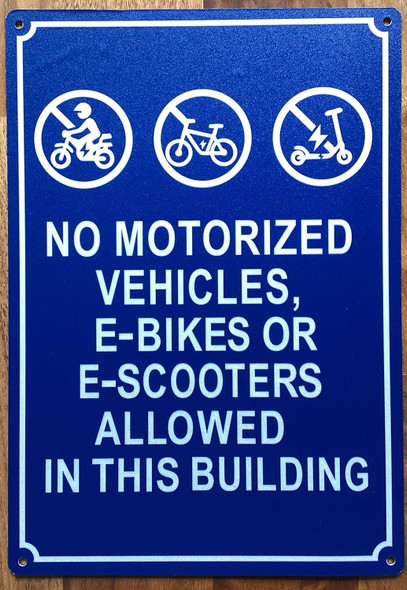 NO MOTORIZED VEHICLES E BIKES OR E SCOOTERS ALLOWED IN THIS BUILDING SIGN-NO E-BIKE SIGN