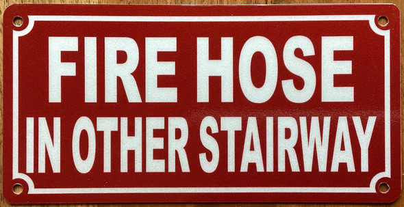 FIRE HOSE IN OTHER STAIRWAY SIGN