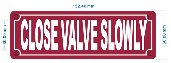 close-valve-slowly-2x6-durable-aluminum-label.jpg