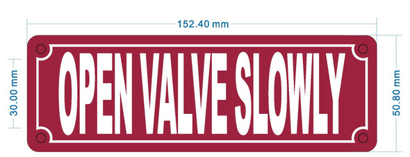 open-valve-slowly-2x6-durable-aluminum-label.jpg