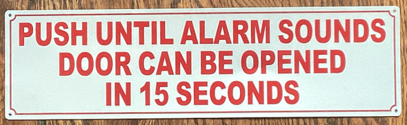 push-until-alarm-sounds-door-can-be-opened-in-15-seconds-5x18-red-aluminum-sign.jpg