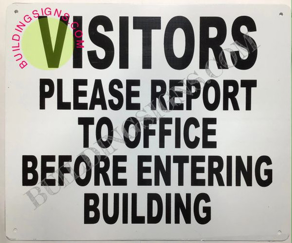 VISITORS PLEASE REPORT TO OFFICE BEFORE ENTERING BUILDIN