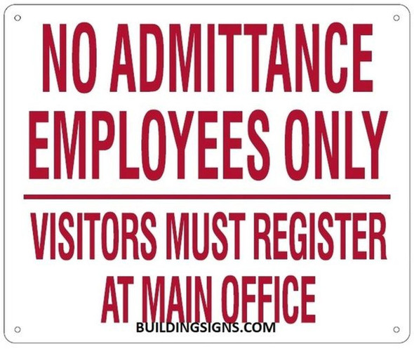 NO ADMITTANCE EMPLOYEES ONLY VISITORS MUST REGISTER A