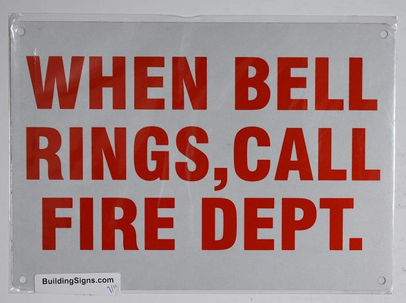 When Bell Rings Call FIRE DEPT  (Reflective !!!!!!! White, 7X10)