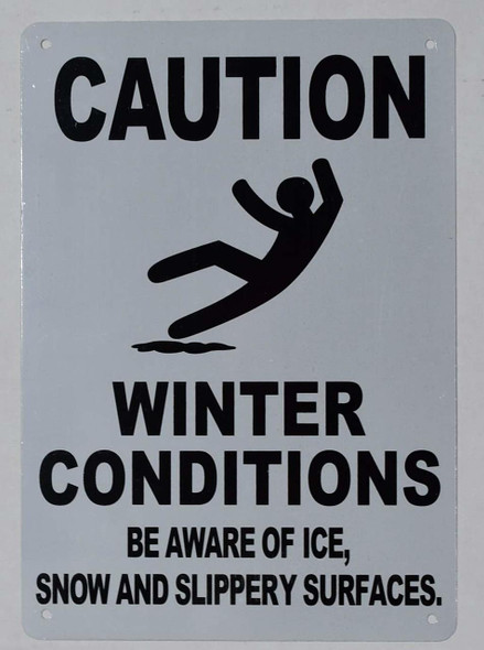 WINTER CONDITIONS BE AWARE OF ICE, SNOW AND SLIPPERY SURFACES  Signage.