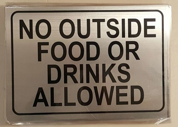 NO Outside Food OR Drinks Allowed Sign.-Brushed