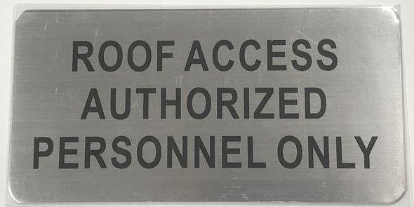 ROOF Access Authorized Personal ONLY  Signage