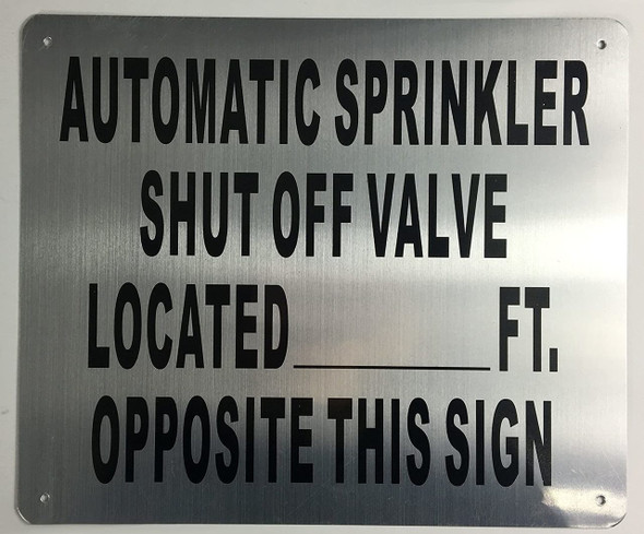 AUTOMATIC SPRINKLER SHUT OFF LOCATED _ FT. OPPOSITE THIS -  Signage