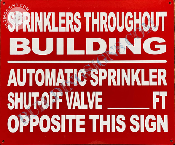 Sprinklers THROUGHOUT Building - Automatic Sprinkler Shut-Off Valve Located Opposite This Sign