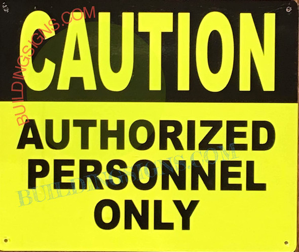 Caution: Authorized Personnel ONLY Signage