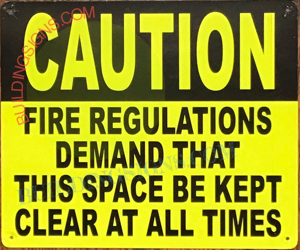 Caution FIRE Regulation Demand That This Space BE KERPT Clear at All Times Signage