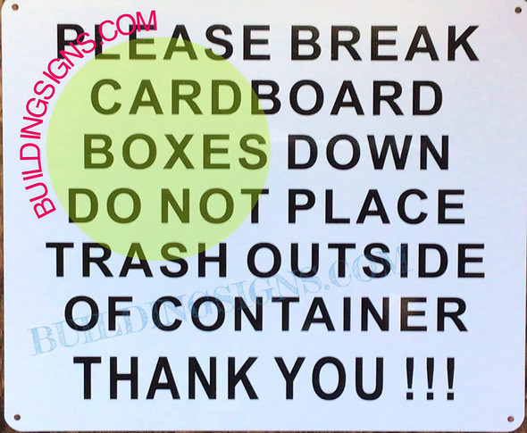 Please Break Cardboard Boxes Down- DO NOT Place Trash Outside of The Container Signage