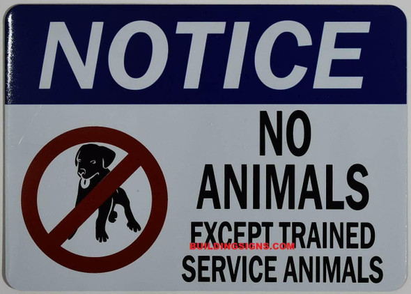 Notice NO Animals Except Trained Service Animals