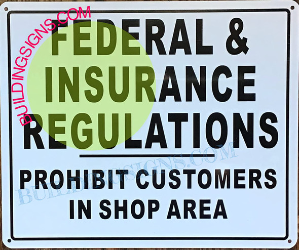 Federal & Insurance REGULATIONS PROHIBIT CUSTOMERS in Shop Area Sign