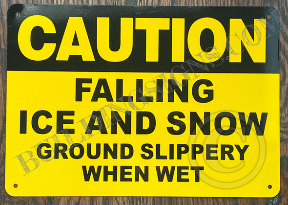 CAUTION FALLING ICE AND SNOW SIGN