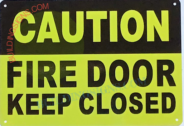Caution -FIRE Door Keep Closed SIGN
