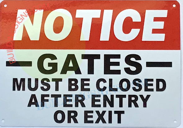 FD SIGN NOTICE: GATE MUST BE CLOSED AFTER ENTRY OR EXIT