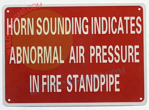 Horn Sounding INDICATES Abnormal AIR Pressure in FIRE Standpipe SIGNAGE