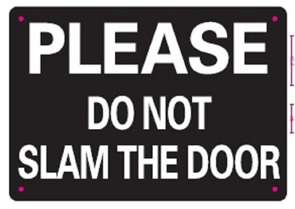 Please Do Not Slam The Door