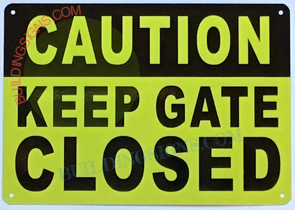 CAUTION KEEP GATE CLOSED SIGNAGE