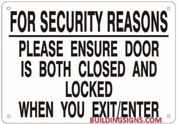 FOR SECURITY REASONS PLEASE ENSURE DOOR IS BOTH CLOSED signage