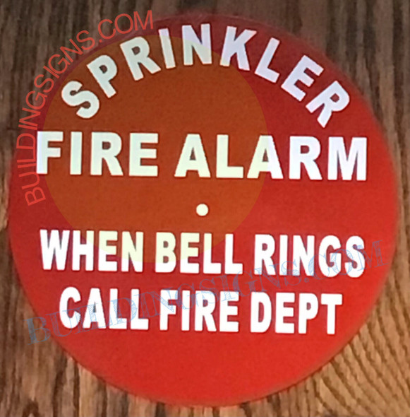 SPRINKLER FIRE ALARM  WHEN BELL RINGS CALL FIRE DEPT Signage