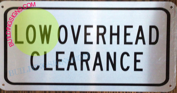 SIGN LOW OVERHEAD CLEARANCE AGE