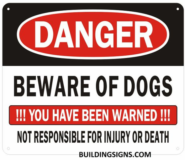 Danger Beware of Dog You Have