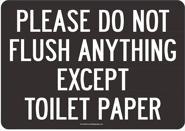 Please Do Not Flush Anything Except Toilet Paper  Signage