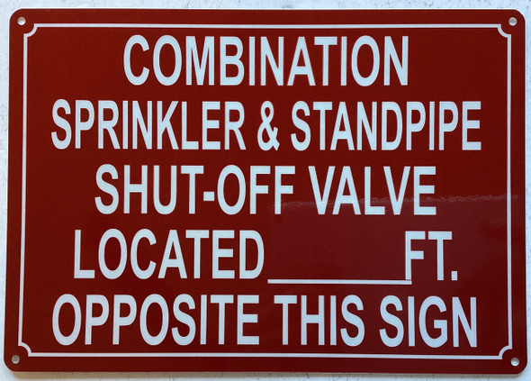 NYC COMBINATION SPRINKLER AND STANDPIPE SHUT OFF VALVE LOCATED FEET OPPOSITE THIS SIGN SIGN